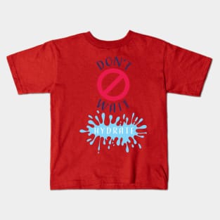 hydrate! Kids T-Shirt